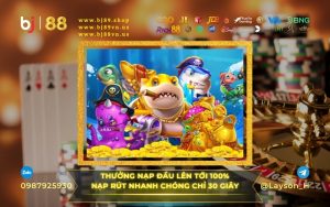 KHUYẾN MÃI BẮN CÁ VỚI TỶ LỆ ĐỔI THƯỞNG CAO NHẤT TẠI BJ88