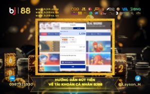 RÚT TIỀN 30 GIÂY LÀ VỀ TÀI KHOẢN CÁ NHÂN TẠI NHÀ CÁI BJ 88