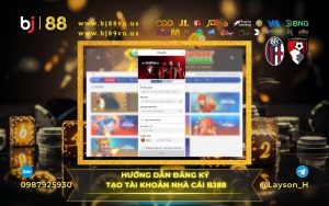Hướng dẫn đăng ký tài khoản cá cược trò chơi trực tuyến tại BJ88