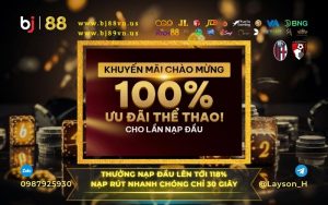 Thưởng Nạp Đầu 100% Thể Thao Cho Cược Thủ Mới Tại Nhà Cái BJ88