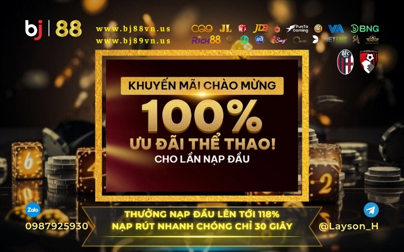 Thưởng Nạp Đầu 100% Thể Thao Cho Cược Thủ Mới Tại Nhà Cái BJ88